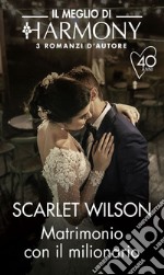 Matrimonio con il milionario: Il castello dei sogni - Destinazione: altare! - Il secondo primo bacio. E-book. Formato EPUB ebook