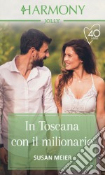 In Toscana con il milionario. E-book. Formato EPUB ebook