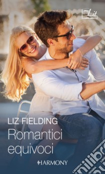 Romantici equivoci: Sai tenere un segreto? | Un nobile da conquistare. E-book. Formato EPUB ebook di Liz Fielding