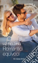 Romantici equivoci: Sai tenere un segreto? - Un nobile da conquistare. E-book. Formato EPUB ebook