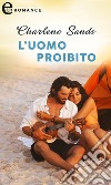 L'uomo proibito (eLit). E-book. Formato EPUB ebook