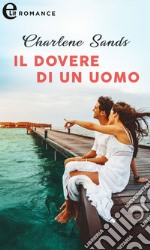 Il dovere di un uomo (eLit). E-book. Formato EPUB ebook