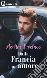 Dalla Francia con amore (eLit). E-book. Formato EPUB ebook