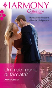 Un matrimonio di facciata?. E-book. Formato EPUB ebook di Anne Oliver