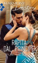 Rapita dal principe. E-book. Formato EPUB ebook