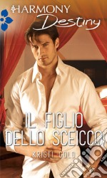 Il figlio dello sceicco. E-book. Formato EPUB ebook