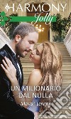 Un milionario dal nulla. E-book. Formato EPUB ebook