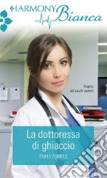 La dottoressa di ghiaccio. E-book. Formato EPUB ebook