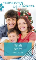 Natale per tre. E-book. Formato EPUB ebook