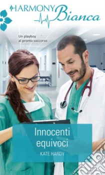 Innocenti equivoci. E-book. Formato EPUB ebook di Kate Hardy