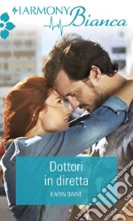 Dottori in diretta. E-book. Formato EPUB ebook