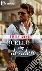 Quello che desidero (eLit). E-book. Formato EPUB ebook