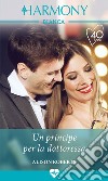 Un principe per la dottoressa. E-book. Formato EPUB ebook