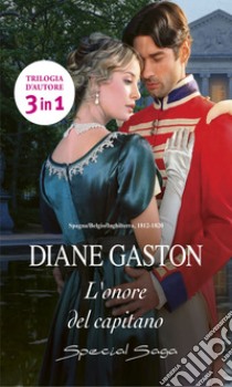 L'onore del capitano: Il ritratto di Cleopatra | La donna del capitano | Tra le braccia del nemico. E-book. Formato EPUB ebook di Diane Gaston