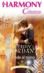 L'erede al trono. E-book. Formato EPUB ebook