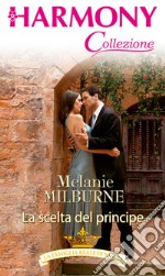 La scelta del principe. E-book. Formato EPUB ebook