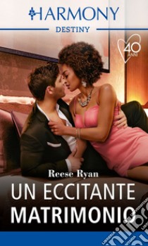 Un eccitante matrimonio. E-book. Formato EPUB ebook di Reese Ryan