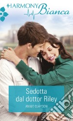 Sedotta dal dottor Riley. E-book. Formato EPUB ebook