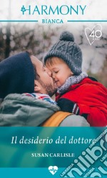 Il desiderio del dottore. E-book. Formato EPUB ebook