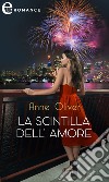 La scintilla dell'amore (eLit). E-book. Formato EPUB ebook