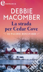 La strada per Cedar Cove (eLit). E-book. Formato EPUB ebook