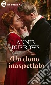 Un dono inaspettato (eLit). E-book. Formato EPUB ebook