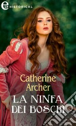 La ninfa dei boschi (eLit). E-book. Formato EPUB ebook