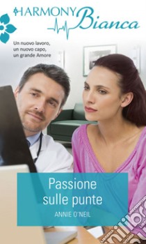 Passione sulle punte. E-book. Formato EPUB ebook di Annie O'neil