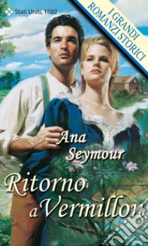 Ritorno a Vermillion. E-book. Formato EPUB ebook di Ana Seymour