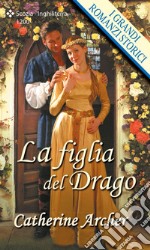 La figlia del drago. E-book. Formato EPUB ebook