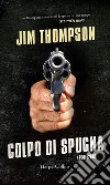 Colpo di spugna. E-book. Formato EPUB ebook di Jim Thompson