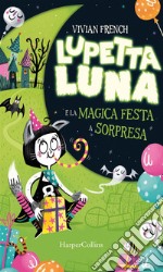 Lupetta Luna e la magica festa a sorpresa. E-book. Formato EPUB