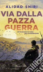 Via dalla pazza guerra. E-book. Formato EPUB ebook