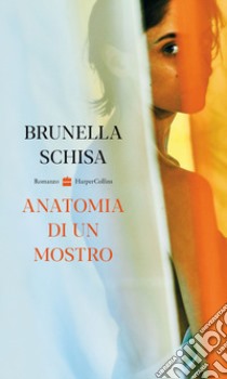  Anatomia di un mostro. E-book. Formato EPUB ebook di Brunella Schisa