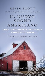 Il nuovo sogno americano: Come l'intelligenza artificiale cambierà il mondo. E-book. Formato EPUB ebook