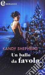 Un ballo da favola (eLit). E-book. Formato EPUB ebook