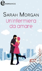 Un'infermiera da amare (eLit). E-book. Formato EPUB ebook