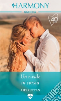 Un rivale in corsia. E-book. Formato EPUB ebook di Amy Ruttan