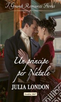 Un principe per Natale. E-book. Formato EPUB ebook di Julia London