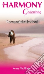 Romantiche lezioni. E-book. Formato EPUB ebook