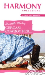 Cercasi cowboy per.... E-book. Formato EPUB ebook