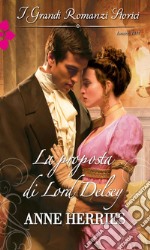 La proposta di Lord Delsey. E-book. Formato EPUB ebook