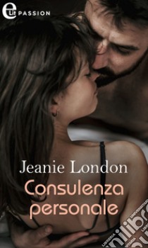 Consulenza personale (eLit). E-book. Formato EPUB ebook di Jeanie London