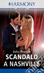 Scandalo a Nashville. E-book. Formato EPUB ebook