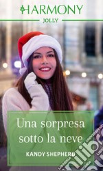 Una sorpresa sotto la neve. E-book. Formato EPUB ebook