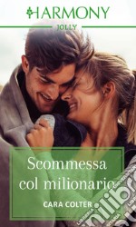 Scommessa col milionario. E-book. Formato EPUB ebook