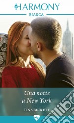 Una notte a New York. E-book. Formato EPUB ebook