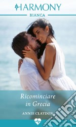 Ricominciare in Grecia. E-book. Formato EPUB ebook