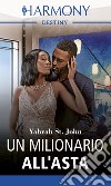 Un milionario all'asta. E-book. Formato EPUB ebook di Yahrah St. john