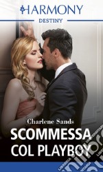 Scommessa col playboy. E-book. Formato EPUB ebook